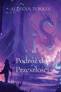 Cover image for Podro&#380; do Przeszlo&#347;ci