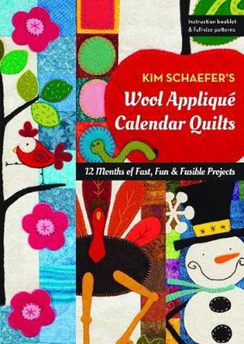 Cover image for Kim Schaefer's Wool Applique Calendar Quilts: 12 Months of Fast, Fun & Fusible Projects