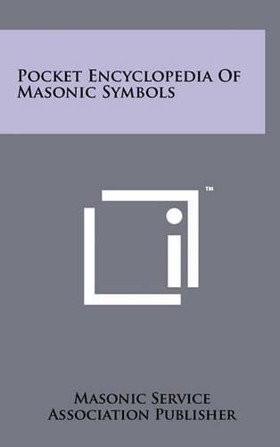 Cover image for Pocket Encyclopedia of Masonic Symbols