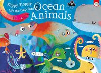 Cover image for Flippy Floppy Ocean Animals