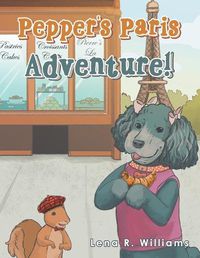 Cover image for Pepper's Paris Adventure!