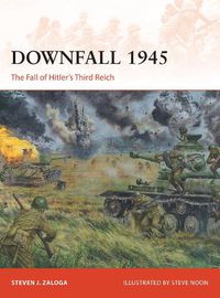 Cover image for Downfall 1945: The Fall of Hitler's Third Reich