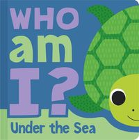 Cover image for Who am I? Under The Sea