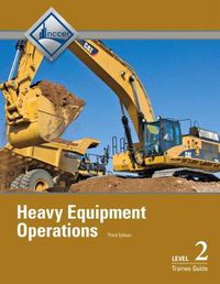 Cover image for Heavy Equipment Operations Trainee Guide, Level 2