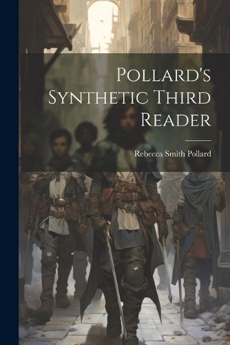 Pollard's Synthetic Third Reader