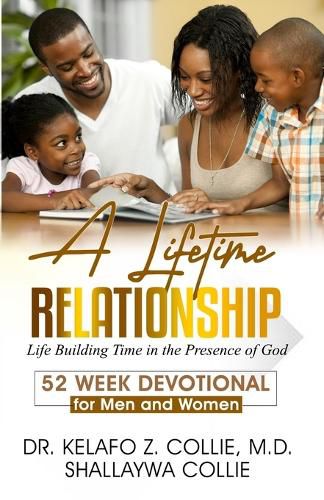 Cover image for A Lifetime Relationship: Life Building Time in the Presence of God, 52 Week Devotional for Men and Women