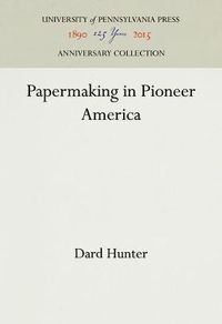 Cover image for Papermaking in Pioneer America