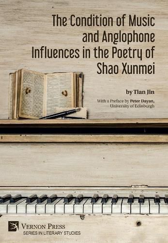 Cover image for The Condition of Music and Anglophone Influences in the Poetry of Shao Xunmei