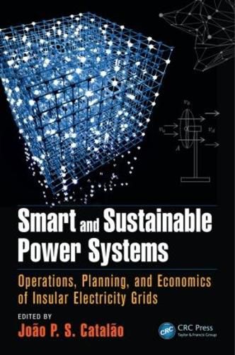 Cover image for Smart and Sustainable Power Systems: Operations, Planning, and Economics of Insular Electricity Grids