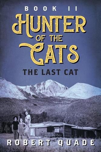 Cover image for Hunter of the Cats: Book II: The Last Cat