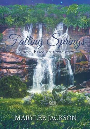 Cover image for Falling Springs: A novel based on a true story