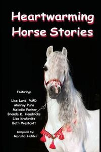 Cover image for Heartwarming Horse Stories