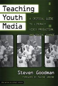 Cover image for Teaching Youth Media: A Critical Guide to Literacy, Video Production and Social Change