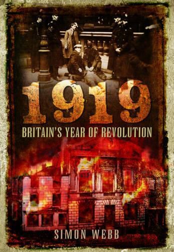 1919: Britain's Year of Revolution