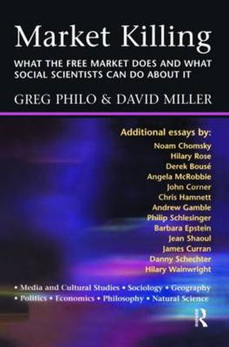 Cover image for Market Killing: What the Free Market does and what social scientists can do about it