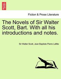 Cover image for The Novels of Sir Walter Scott, Bart. with All His Introductions and Notes. Vol. XXI