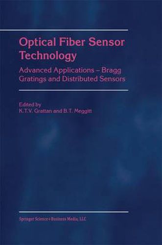 Cover image for Optical Fiber Sensor Technology: Advanced Applications - Bragg Gratings and Distributed Sensors