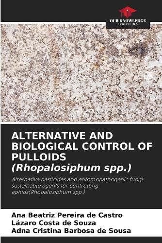 Cover image for ALTERNATIVE AND BIOLOGICAL CONTROL OF PULLOIDS (Rhopalosiphum spp.)