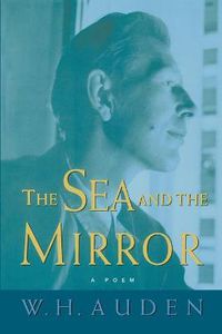 Cover image for The Sea and the Mirror: A Commentary on Shakespeare's  The Tempest