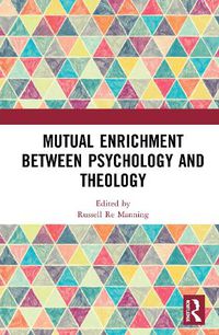 Cover image for Mutual Enrichment between Psychology and Theology