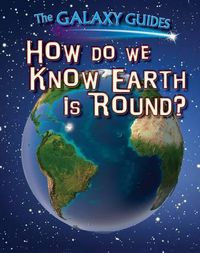 Cover image for How Do We Know Earth Is Round?