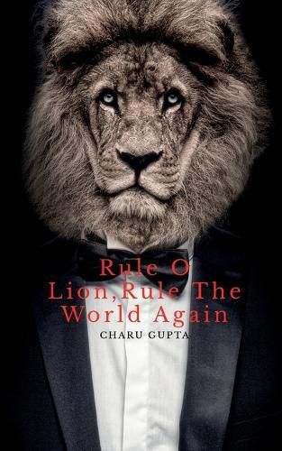 Cover image for Rule O Lion, Rule The World Again.