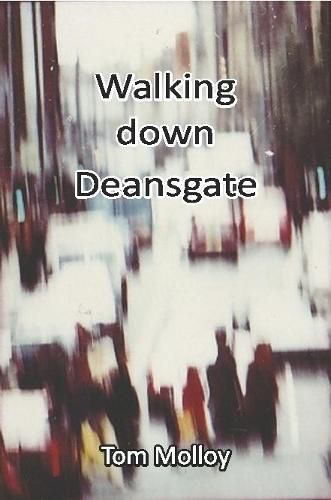 Walking down Deansgate