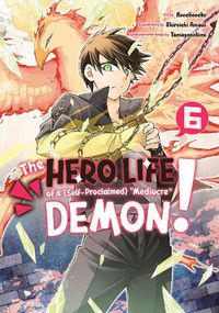 Cover image for The Hero Life of a (Self-Proclaimed) Mediocre Demon! 6