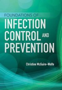 Cover image for Foundations Of Infection Control And Prevention