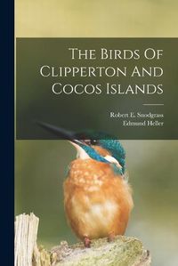 Cover image for The Birds Of Clipperton And Cocos Islands