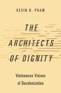 Cover image for The Architects of Dignity