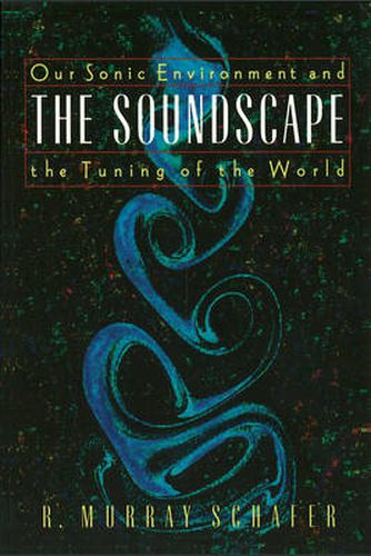 Cover image for Soundscape: Our Sonic Environment and the Tuning of the World