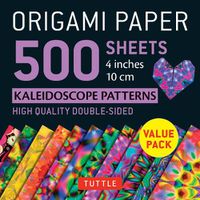 Cover image for Origami Paper 500 sheets Kaleidoscope Patterns 4 (10 cm)