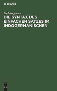 Cover image for Die Syntax Des Einfachen Satzes Im Indogermanischen