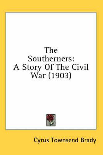 The Southerners: A Story of the Civil War (1903)