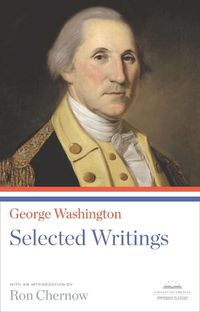 Cover image for George Washington: Selected Writings: A Library of America Paperback Classic