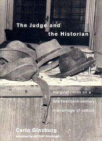 Cover image for The Judge and the Historian: Marginal Notes on a Late-Twentieth-Century Miscarriage of Justice