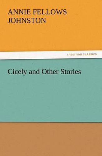 Cover image for Cicely and Other Stories