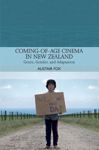 Cover image for Coming-Of-Age Cinema in New Zealand: Genre, Gender and Adaptation