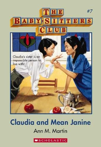Claudia and Mean Janine (The Baby-Sitters Club, Book 7)