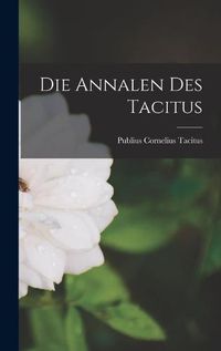 Cover image for Die Annalen des Tacitus