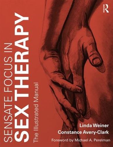 Cover image for Sensate Focus in Sex Therapy: The Illustrated Manual