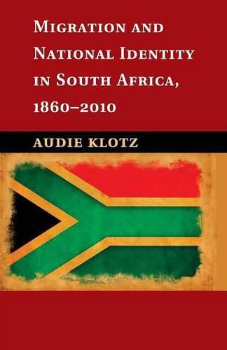 Cover image for Migration and National Identity in South Africa, 1860-2010