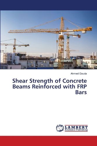 Cover image for Shear Strength of Concrete Beams Reinforced with FRP Bars