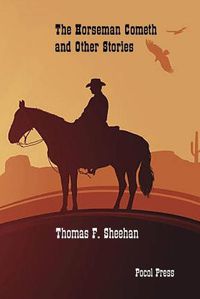 Cover image for The Horseman Cometh and Other Stories