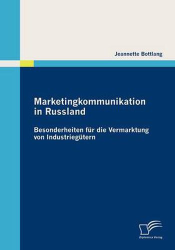 Cover image for Marketingkommunikation in Russland: Besonderheiten fur die Vermarktung von Industriegutern