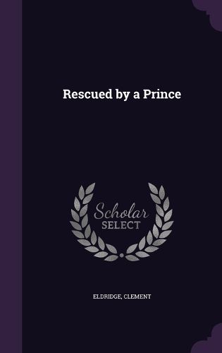 Cover image for Rescued by a Prince