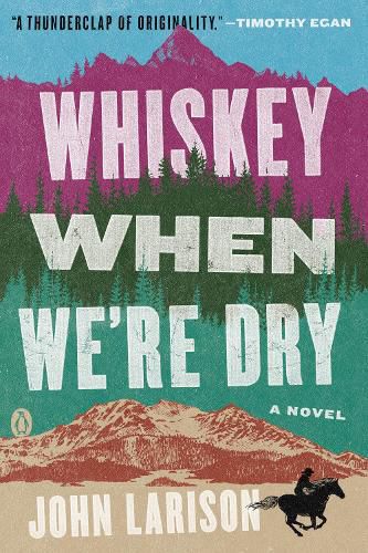 Cover image for Whiskey When We're Dry: A Novel