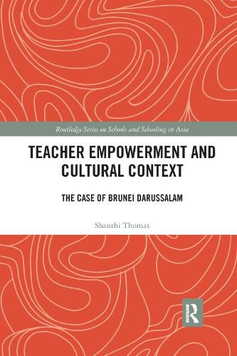 Cover image for Teacher Empowerment and Cultural Context: The Case of Brunei Darussalam