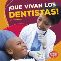 Cover image for !Que Vivan Los Dentistas! (Hooray for Dentists!)